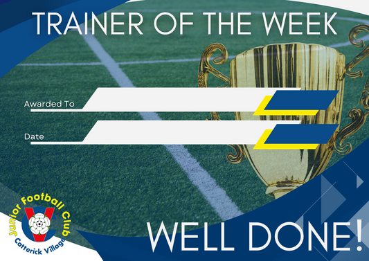 Catterick Village Junior Club-Branded A4 Trainer of the Week Certificate